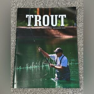 Trout Unlimited Magazine December 2025 Conservation Salmon Coldwater Journal